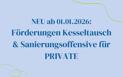Überblick Neue Förderungen: Sanierungen & Heizungstausch