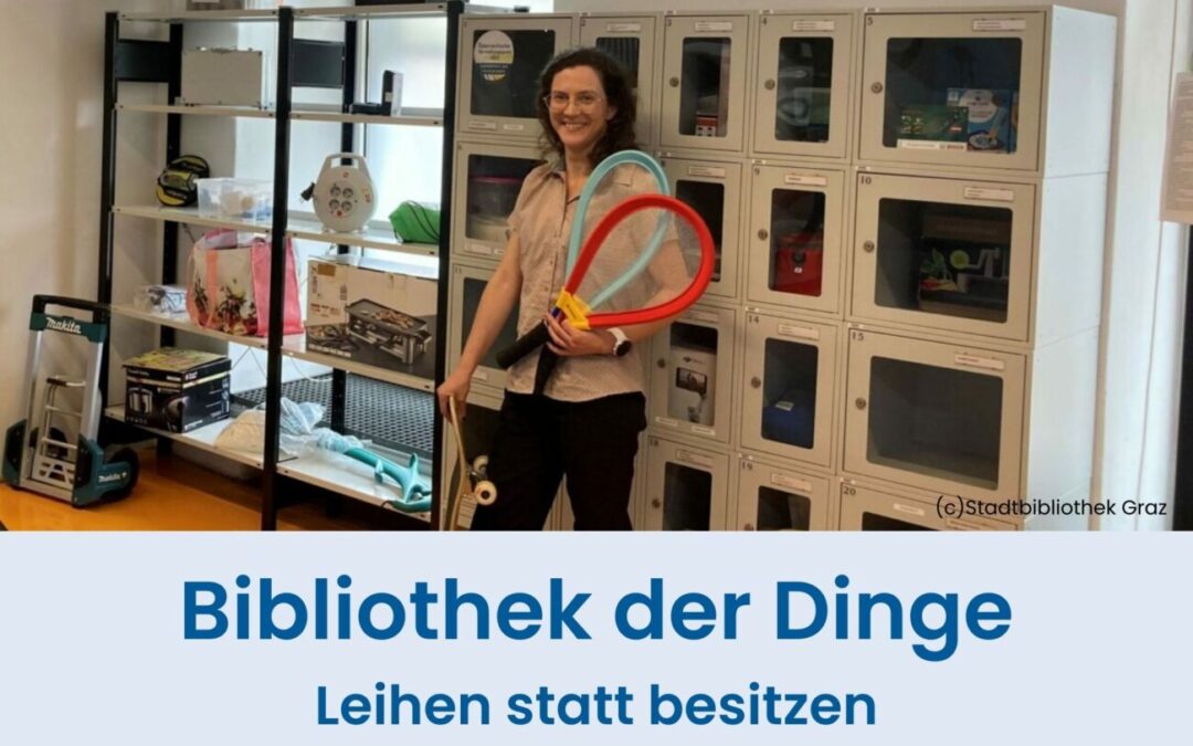 Bibliothek der Dinge – Leihen statt besitzen